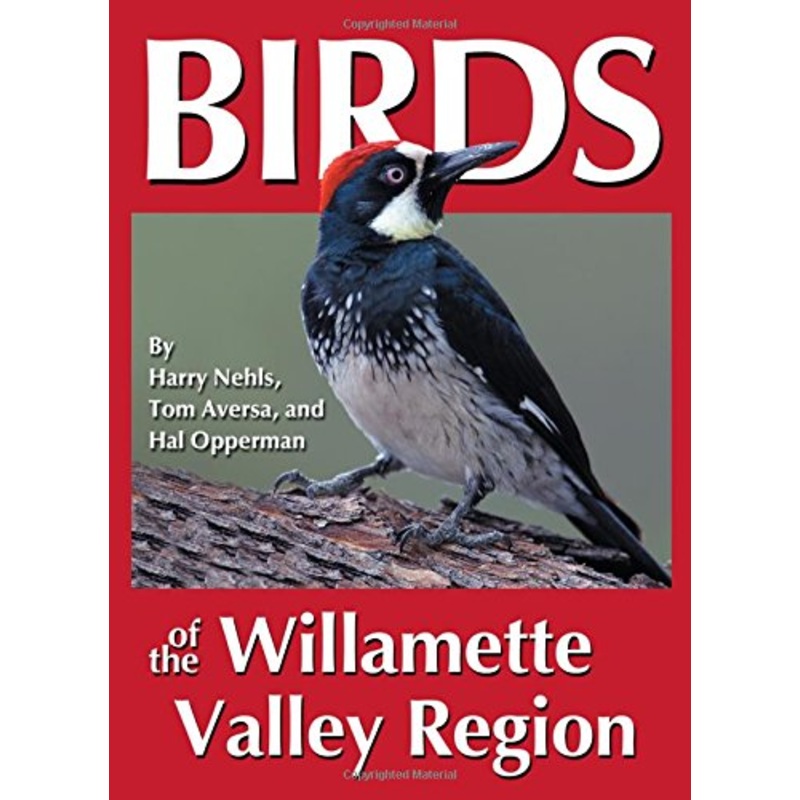 Birds of the Willamette Valley Region (Regional Bird Books)