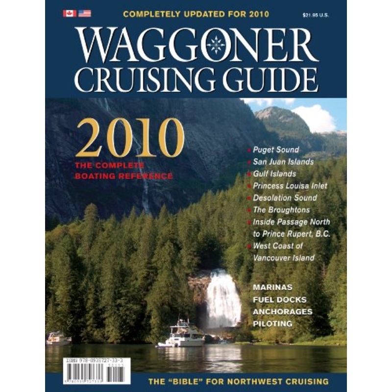 Waggoner Cruising Guide the Complete Boating Reference